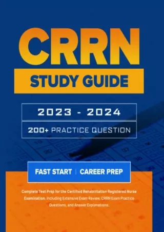 [READ DOWNLOAD] CRRN Study Guide: Complete Test Prep for the Certified Rehabilitation