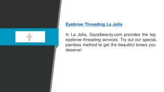 Eyebrow Threading La Jolla | Gazalbeauty.com