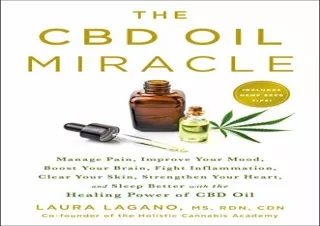 [PDF] The CBD Oil Miracle: Manage Pain, Improve Your Mood, Boost Your Brain, Fig
