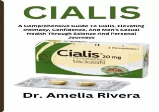 PDF CIALIS: A Comprehensive Guide To Cialis, Elevating Intimacy, Confidence, And