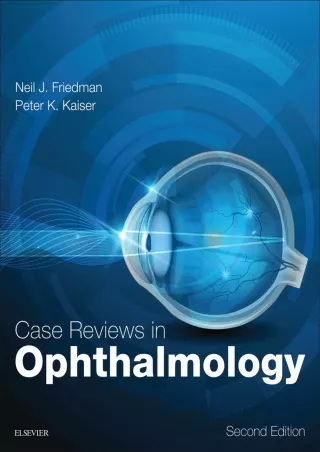 [PDF READ ONLINE] Case Reviews in Ophthalmology: Case Reviews in Ophthalmology E-Book
