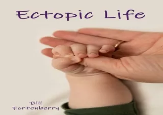 PDF Ectopic Life: What Your Doctor Doesn't Know About Ectopic Pregnancy Kindle