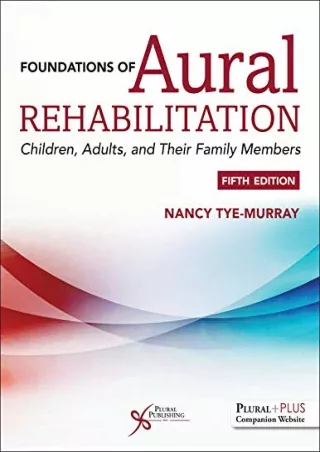 DOWNLOAD/PDF Foundations of Aural Rehabilitation: Children, Adults, and their Family Members