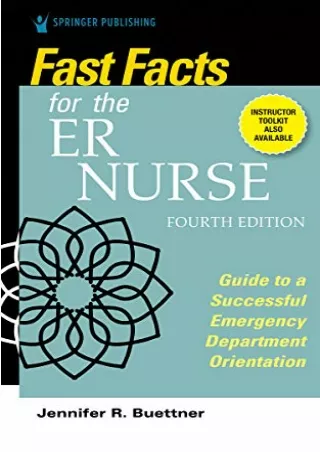 [PDF READ ONLINE] Fast Facts for the ER Nurse, Fourth Edition: Guide to a Successful Emergency