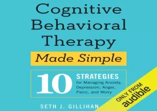 PDF Cognitive Behavioral Therapy Made Simple: 10 Strategies for Managing Anxiety