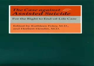 (PDF) The Case against Assisted Suicide: For the Right to End-of-Life Care Ipad