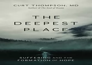 [PDF] The Deepest Place: Suffering and the Formation of Hope Ipad