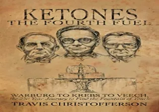 (PDF) Ketones, The Fourth Fuel: Warburg to Krebs to Veech, the 250 Year Journey