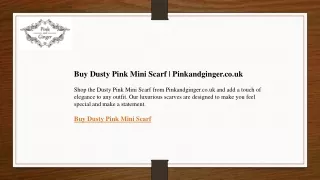 Buy Dusty Pink Mini Scarf  Pinkandginger.co.uk