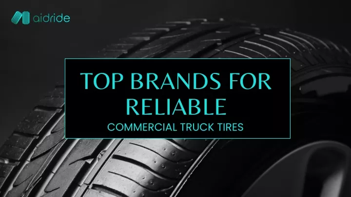 top brands for reliable commercial truck tires