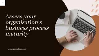 Assess your organisation’s business process maturity