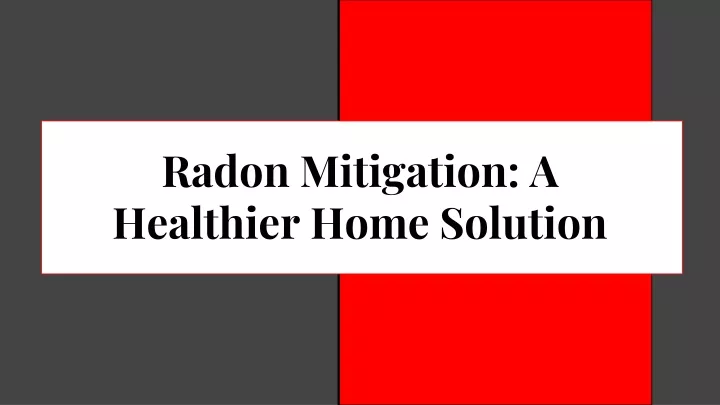 radon mitigation a healthier home solution