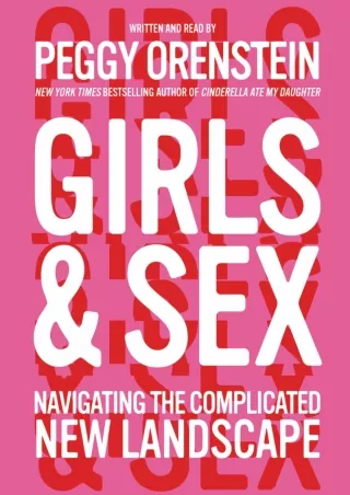 [PDF] DOWNLOAD Girls & Sex: Navigating the Complicated New Landscape