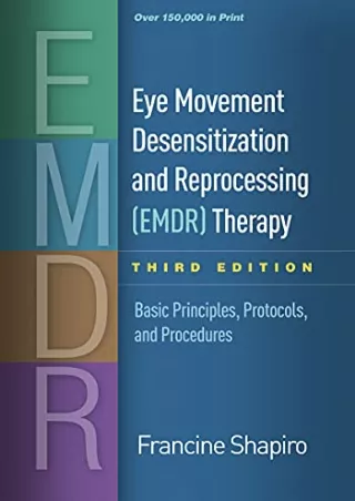 [READ DOWNLOAD] Eye Movement Desensitization and Reprocessing (EMDR) Therapy: Basic