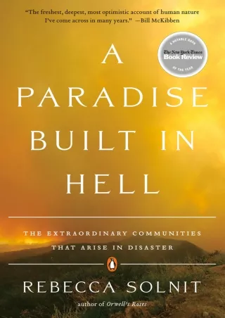 [READ DOWNLOAD] A Paradise Built in Hell: The Extraordinary Communities That Arise in Disaster