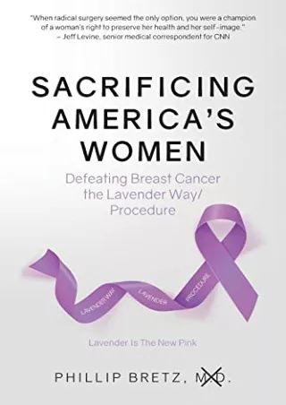 get [PDF] Download Sacrificing America's Women: Defeating Breast Cancer the Lavender Way/Procedure