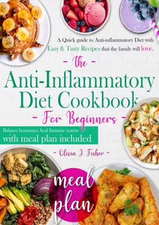 READ [PDF] The Anti-Inflammatory Diet Cookbook For Beginners: Balance Hormones, Heal
