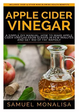 DOWNLOAD/PDF APPLE CIDER VINEGAR: A Simple DIY Manual: How to Make Apple Cider Vinegar from