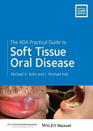 [PDF READ ONLINE] The ADA Practical Guide to Soft Tissue Oral Disease