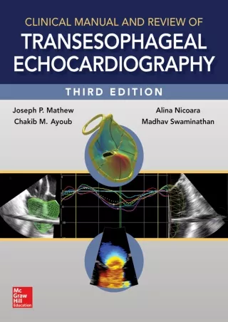 [PDF READ ONLINE] Clinical Manual and Review of Transesophageal Echocardiography, 3/e