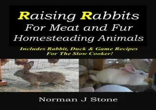 [PDF] Homesteading Animals: Rearing Rabbits for Meat and Fur: Includes Rabbit, D