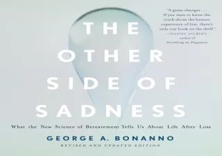 Download The Other Side of Sadness: What the New Science of Bereavement Tells Us