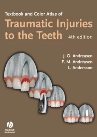 [PDF] DOWNLOAD Textbook and Color Atlas of Traumatic Injuries to the Teeth