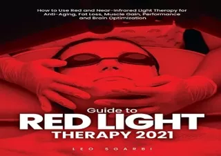 [PDF] Guide to Red Light Therapy 2021: How to Use Red and Near-Infrared Light Th