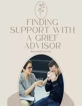 Finding Support with a Grief Advisor