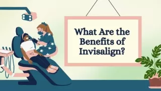 What are the Benefits of Using Invisalign to Straighten Teeth?