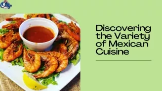 Discovering the Variety of Mexican Cuisine
