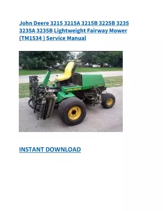 John Deere 3215 3215A 3215B 3225B 3235 3235A 3235B Lightweight Fairway Mower (TM1534 ) Service Manual
