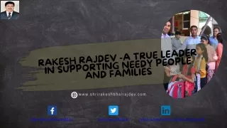 Rakesh Rajdev -A True Leader In Supporting Needy People And Families