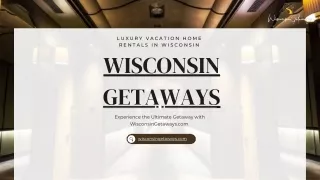 Luxury Vacation Rentals in Wisconsin | Wisconsin Getaways