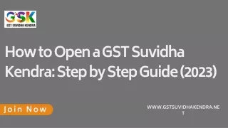 How to Open a GST Suvidha Kendra: Step by Step Guide (2023)