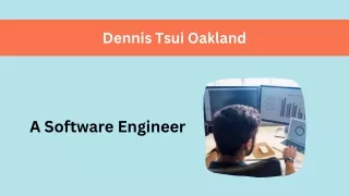 Dennis Tsui Oakland - A Software Engineer