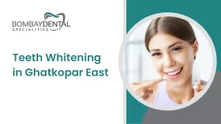 Teeth Whitening in Ghatkopar East | Bombay Dental Specialities