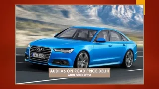audi a6 on road price delhi audi delhi west