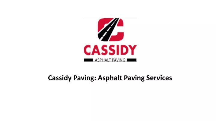 cassidy paving asphalt paving services