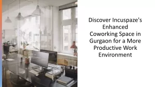 Discover Incuspaze's Enhanced Workspace in Gurgaon for a More Productive Work Environment (2)
