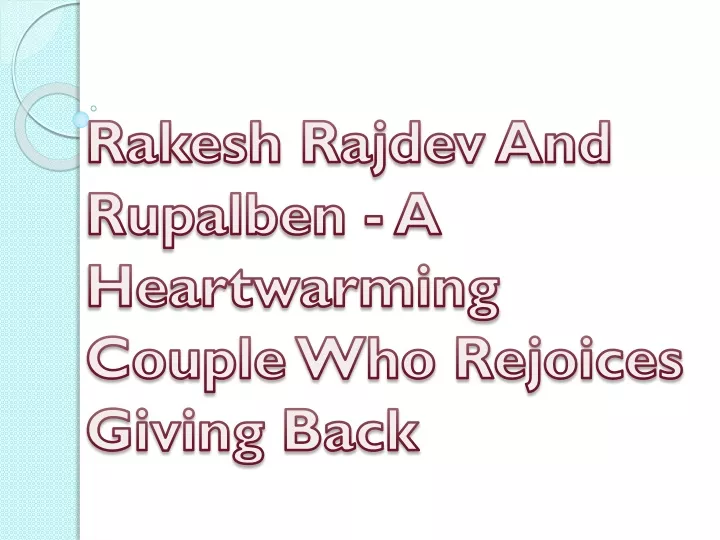 rakesh rajdev and rupalben a heartwarming couple who rejoices giving back