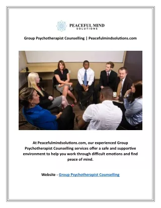 Group Psychotherapist Counselling | Peacefulmindsolutions.com