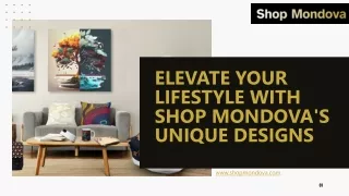 Enhance Your Lifestyle with Shop Mondova's Distinctive Designs