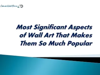 Most Significant Aspects of Wall Art That Makes