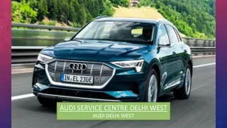 audi service centre delhi west audi delhi west