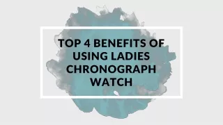 top 4 benefits of using ladies chronograph watch