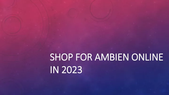 shop for ambien online in 2023