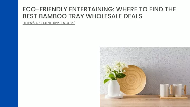 eco friendly entertaining where to find the best