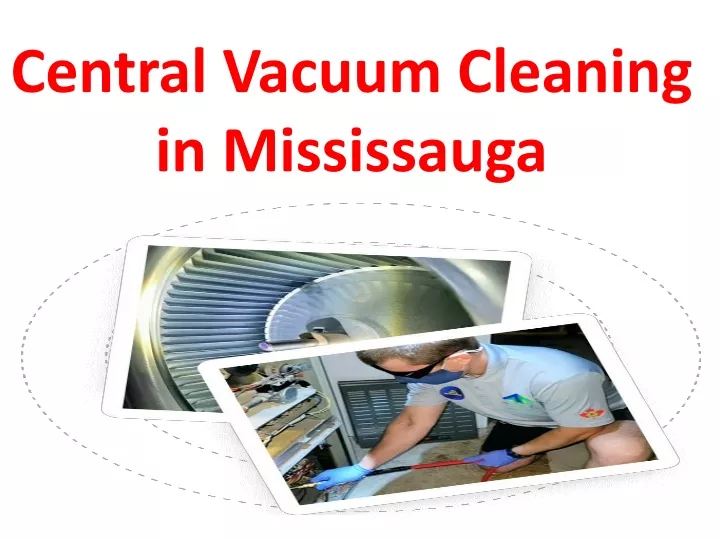 central vacuum cleaning in mississauga