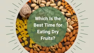 Which Is the Best Time for Eating Dry Fruits